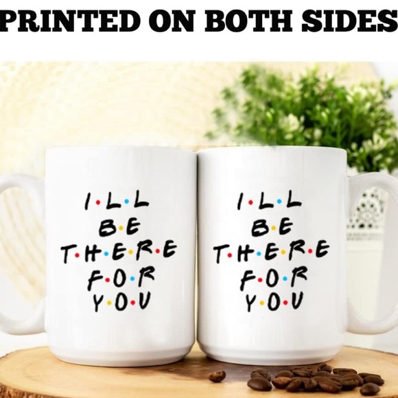 🚨 There for You 15 Oz Coffee Mug, F.R.I.E.N.D.S Tv Show Mug 🚨 - Picture 4 of 4